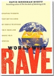 World Wide Rave: Creating triggers that get millions of people to spread your ideas and share your stories