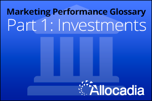 Marketing Performance Glossary - Investments
