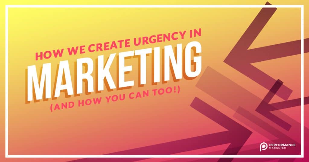 create urgency in marketing