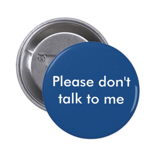 dont talk to me