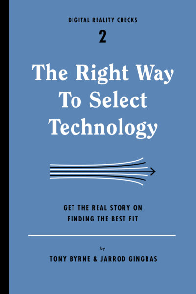 The Right Way to Select Technology. A new book by Rosenfeld Media.