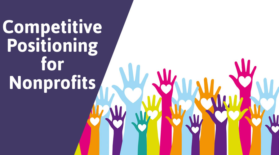 Competitive Positioning for Nonprofits