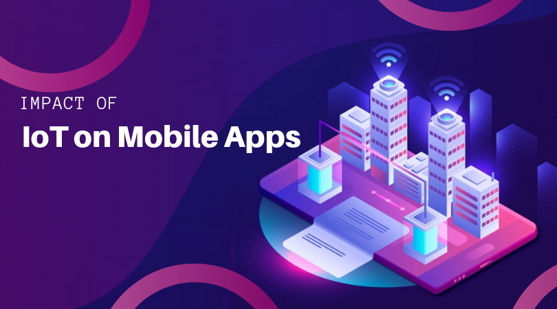 IoT- Futuristic Technology can Change Future of Mobile App Development