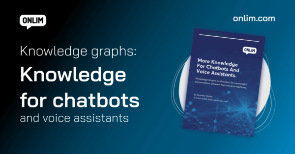 Knowledge graphs for more knowledge for chatbots and voice assistants onlim