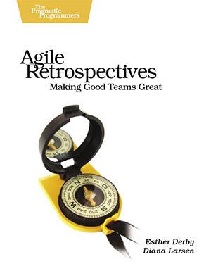 agile retrospectives Larsen Derby