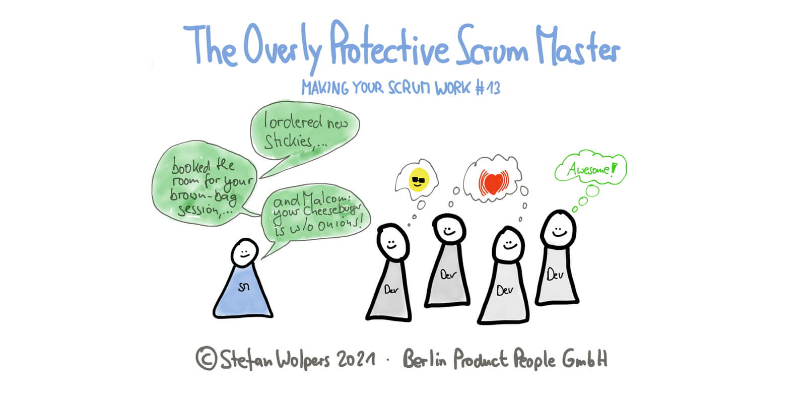 When the Scrum Master Fails by Being Overly Protective — Making Your Scrum Work #13 — Age-of-Product.com