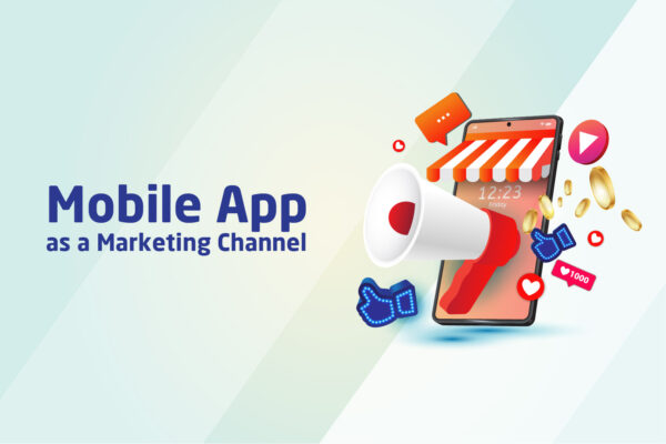 mobile app as a marketing channel