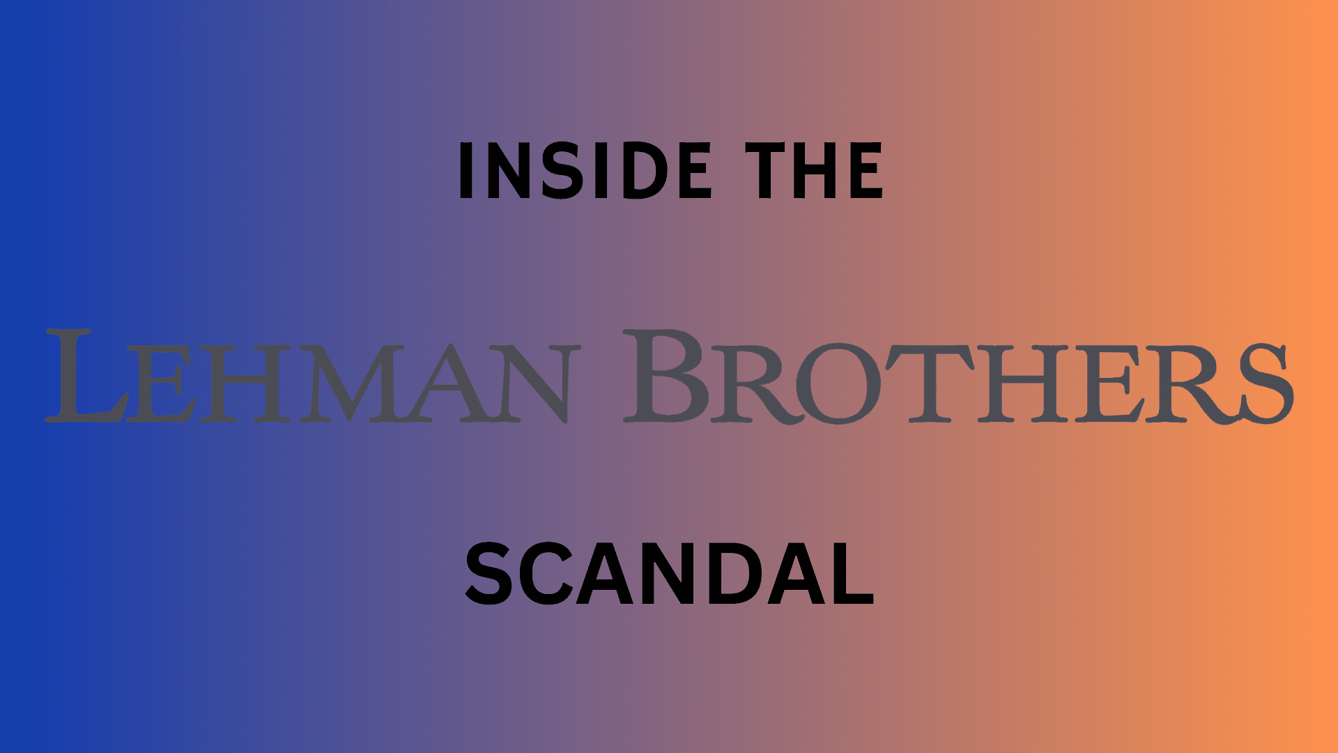 lehman brothers scandal